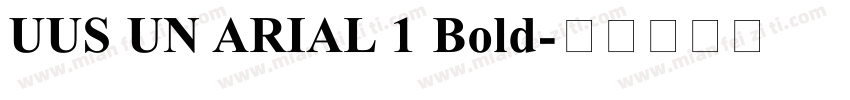 UUS UN ARIAL 1 Bold字体转换